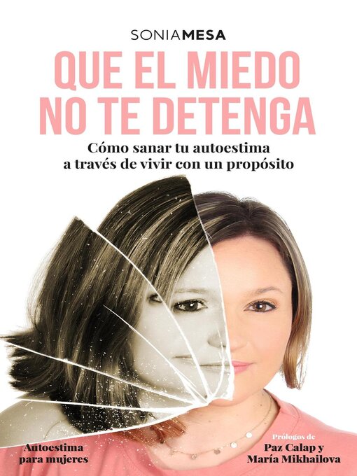 Title details for QUE EL MIEDO NO TE DETENGA by SONIA MESA - Available